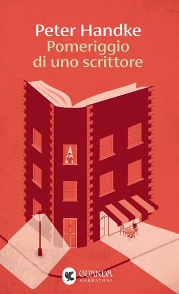 Pomeriggio di uno scrittore - Peter Handke - Libro Guanda 2025, Narratori della Fenice | Libraccio.it