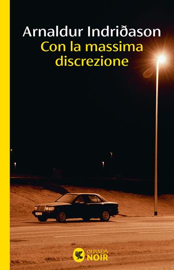 Con la massima discrezione - Arnaldur Indriðason - Libro Guanda 2025, Guanda noir | Libraccio.it