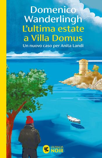 L'ultima estate a Villa Domus. Un nuovo caso per Anita Landi - Domenico Wanderlingh - Libro Guanda 2025, Guanda noir | Libraccio.it