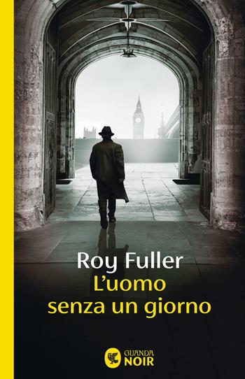 L'uomo senza un giorno - Roy Fuller - Libro Guanda 2026, Guanda noir | Libraccio.it
