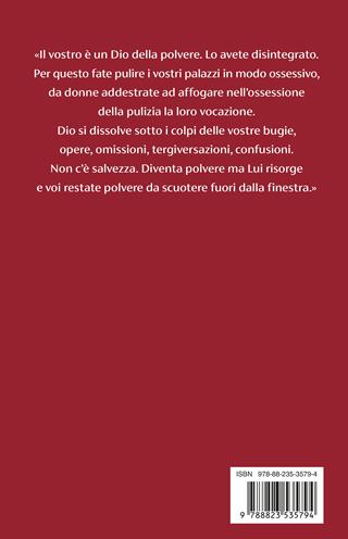 Dio della polvere - Mariapia Veladiano - Libro Guanda 2025, Narratori della Fenice | Libraccio.it
