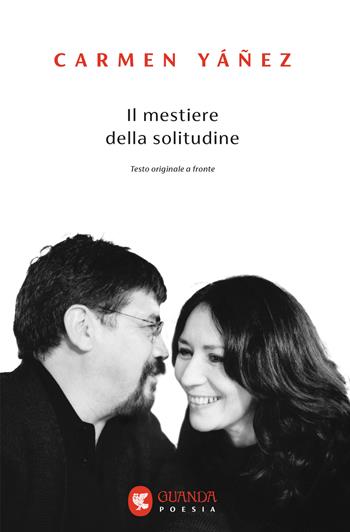 Il mestiere della solitudine - Carmen Yáñez - Libro Guanda 2025, Guanda. Poesia | Libraccio.it