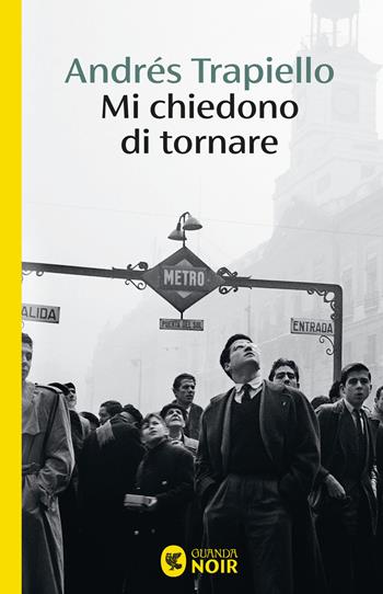 Mi chiedono di tornare - Andrés Trapiello - Libro Guanda 2026, Guanda noir | Libraccio.it
