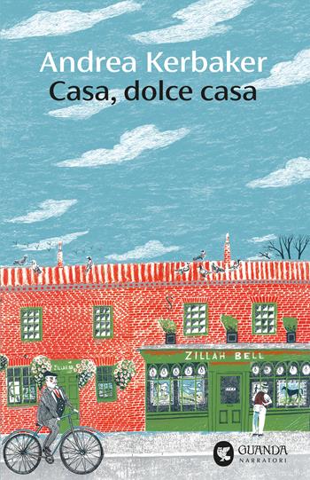 Casa, dolce casa - Andrea Kerbaker - Libro Guanda 2025, Narratori della Fenice | Libraccio.it