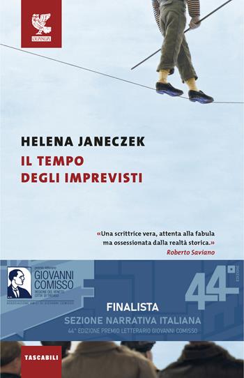 Il tempo degli imprevisti - Helena Janeczek - Libro Guanda 2025, Tascabili Guanda. Narrativa | Libraccio.it