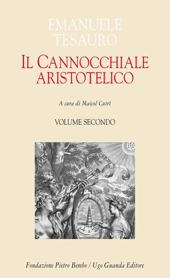 Il cannocchiale aristotelico. Vol. 2 - Emanuele Tesauro - Libro Guanda 2025, Biblioteca di scrittori italiani. Fondazione Pietro Bembo | Libraccio.it