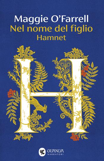 Nel nome del figlio. Hamnet - Maggie O'Farrell - Libro Guanda 2026, Narratori della Fenice | Libraccio.it