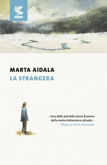 La strangera - Marta Aidala - Libro Guanda 2026, Le Fenici | Libraccio.it