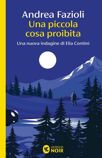 Una piccola cosa proibita - Andrea Fazioli - Libro Guanda 2026, Guanda noir | Libraccio.it