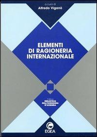 Elementi di ragioneria internazionale  - Libro EGEA 1997, Biblioteca dell'economia d'azienda | Libraccio.it
