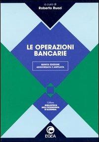 Le operazioni bancarie  - Libro EGEA 1997, Biblioteca dell'economia d'azienda | Libraccio.it