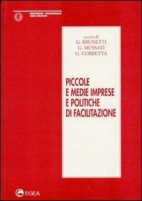 Piccole e medie imprese e politiche di facilitazione  - Libro EGEA 1998, Ricerca di base | Libraccio.it