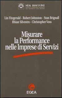 Misurare la performance nelle imprese di servizi  - Libro EGEA 1998, SDA Amministrazione e controllo | Libraccio.it