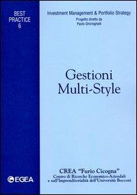 Gestioni multi-style - Paolo Ghiringhelli, Emanuele Rossi, Gaetano Cipullo - Libro EGEA 2000, Investment managem. & portfolio strategy | Libraccio.it