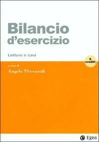 Bilancio d'esercizio. Letture e casi. 6 crediti  - Libro EGEA 2002, Lezioni e letture | Libraccio.it