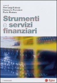 Strumenti e servizi finanziari  - Libro EGEA 2003, I Manuali | Libraccio.it