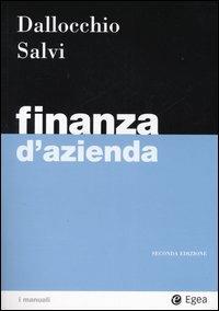 Finanza d'azienda - Maurizio Dallocchio, Antonio Salvi - Libro EGEA 2005, I Manuali | Libraccio.it