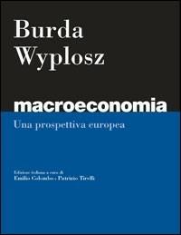 Macroeconomia - Michael Burda, Charles Wyplosz - Libro EGEA 2006, I Manuali | Libraccio.it