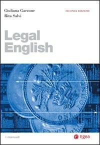 Legal english - Giuliana Garzone, Rita Salvi, Judith Turnbull - Libro EGEA 2007, I Manuali | Libraccio.it