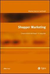 Shopper marketing. Creare valore nei luoghi di acquisto