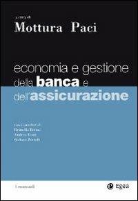 Economia e gestione della banca e dell'assicurazione  - Libro EGEA 2009, I Manuali | Libraccio.it