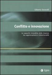 Conflitto e innovazione. Le capacità innovative delle imprese tra organizzazione e intenzionalità