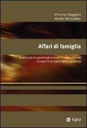 Affari di famiglia. Problematiche gestionali e modelli imprenditoriali emergenti nei nuovi family business