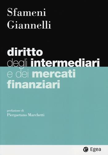 Diritto degli intermediari e dei mercati finanziari - Paolo Sfameni, Andrea Giannelli - Libro EGEA 2013, I Manuali | Libraccio.it