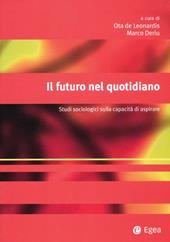 Il futuro nel quotidiano. Studi sociologici sulla capacità di aspirare