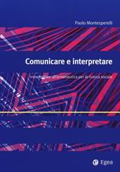 Comunicare e interpretare. Introduzione all'ermeneutica per la ricerca sociale