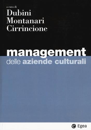 Management delle aziende culturali  - Libro EGEA 2017, I Manuali | Libraccio.it