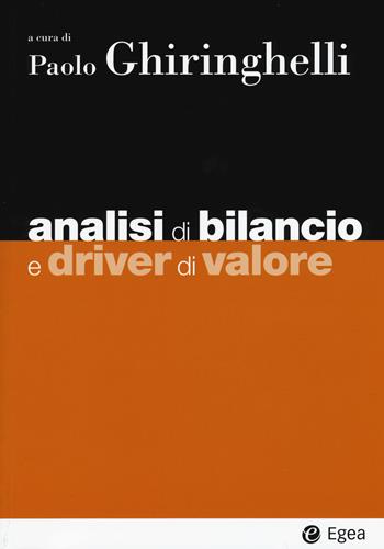 Analisi di bilancio e driver di valore  - Libro EGEA 2017, I Manuali | Libraccio.it