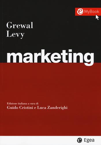 Marketing. Con aggiornamento online - Dhruv Grewal, Michael Levy - Libro EGEA 2018, I Manuali | Libraccio.it