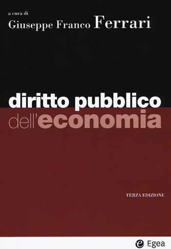 Diritto pubblico dell'economia  - Libro EGEA 2019, I Manuali | Libraccio.it
