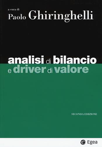Analisi di bilancio e driver di valore  - Libro EGEA 2019, I Manuali | Libraccio.it