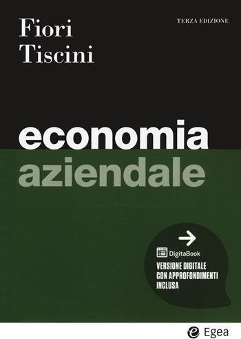Economia aziendale. Con Contenuto digitale per download - Giovanni Fiori, Riccardo Tiscini - Libro EGEA 2020, I Manuali | Libraccio.it