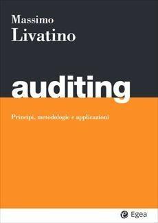 Auditing - Massimo Livatino - Libro EGEA 2022, I Manuali | Libraccio.it