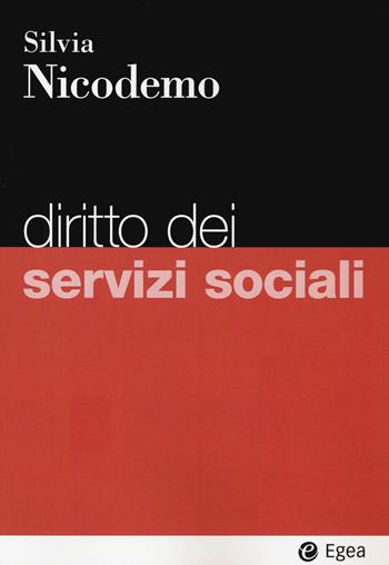 Diritto dei servizi sociali - Silvia Nicodemo - Libro EGEA 2021, I Manuali | Libraccio.it