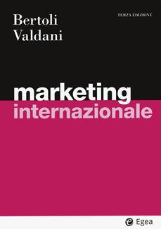 Marketing internazionale - Giuseppe Bertoli, Enrico Valdani - Libro EGEA 2023, I Manuali | Libraccio.it