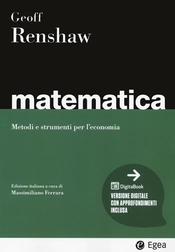 Matematica. Con Contenuto digitale per download e accesso on line - Geoff Renshaw - Libro EGEA 2022, I Manuali | Libraccio.it