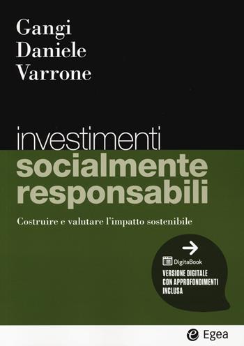 Investimenti socialmente responsabili - Francesco Gangi, Lucia Michela Daniele, Nicola Varrone - Libro EGEA 2024, I Manuali | Libraccio.it