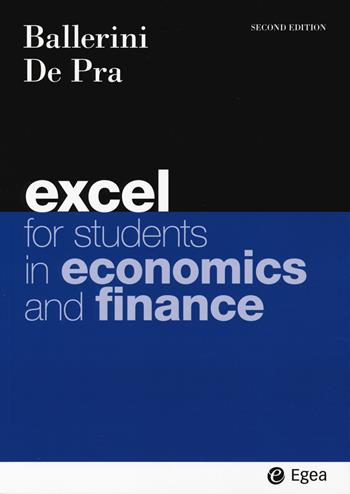 Excel for students of economics and finance - Massimo Ballerini, Maurizio De Pra, Maurizio De Pra - Libro EGEA 2025, I Manuali | Libraccio.it