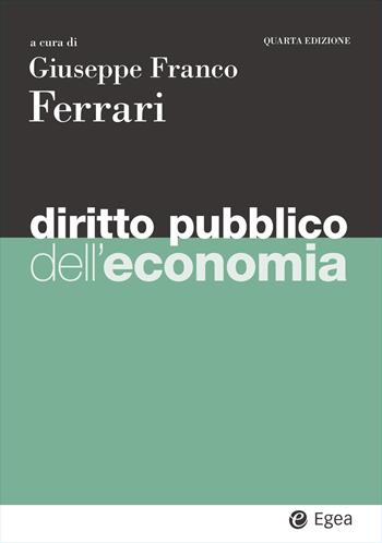 Diritto pubblico dell'economia  - Libro EGEA 2025, I Manuali | Libraccio.it