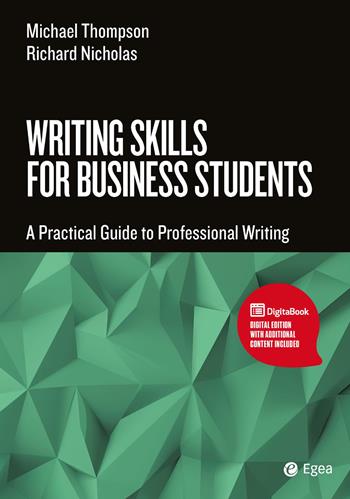Writing skills for business students - Michael Thompson, Richard Nicholas - Libro EGEA Tools 2026 | Libraccio.it
