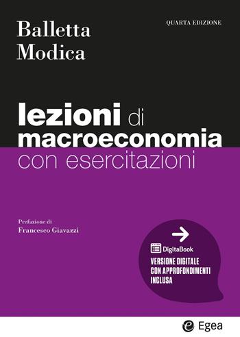 Lezioni di macroeconomia. Con esercitazioni. Con DigitalBook - Luigi Balletta, Salvatore Modica - Libro EGEA 2025, I Manuali | Libraccio.it