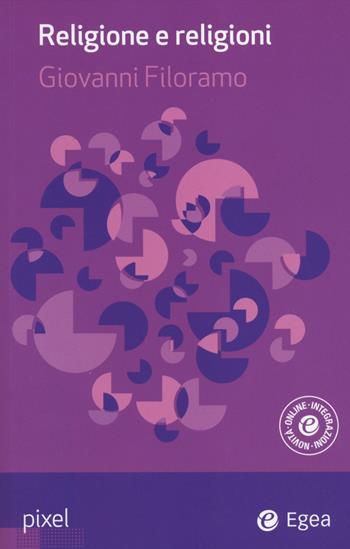 Religioni. - Giovanni Filoramo - Libro EGEA 2014, Pixel | Libraccio.it