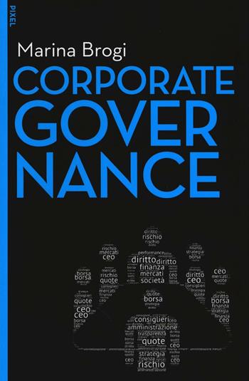 Corporate governance. - Marina Brogi - Libro EGEA 2016, Pixel | Libraccio.it