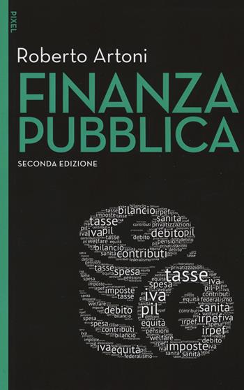 Finanza pubblica - Roberto Artoni - Libro EGEA 2017, Pixel | Libraccio.it
