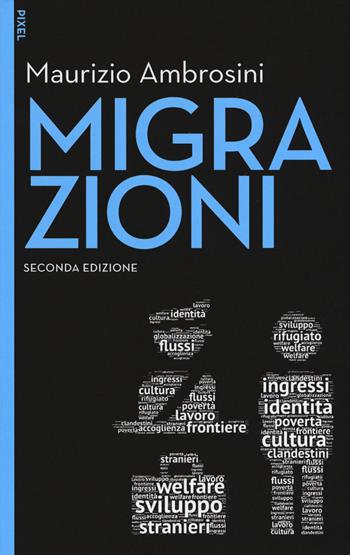 Migrazioni. - Maurizio Ambrosini - Libro EGEA 2019, Pixel | Libraccio.it