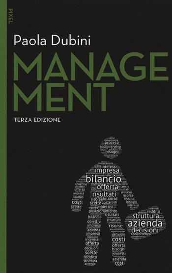 Management - Paola Dubini - Libro EGEA 2020, Pixel | Libraccio.it